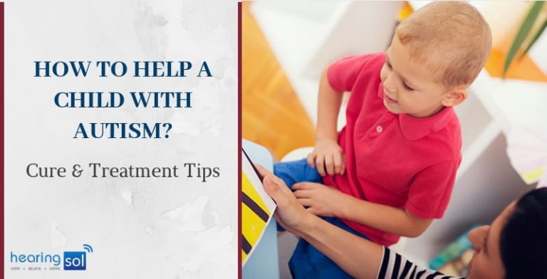 Learn How To Deal With Autism? Best Cure & Treatment Tips